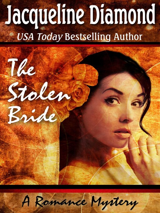 Title details for The Stolen Bride by Jacqueline Diamond - Available